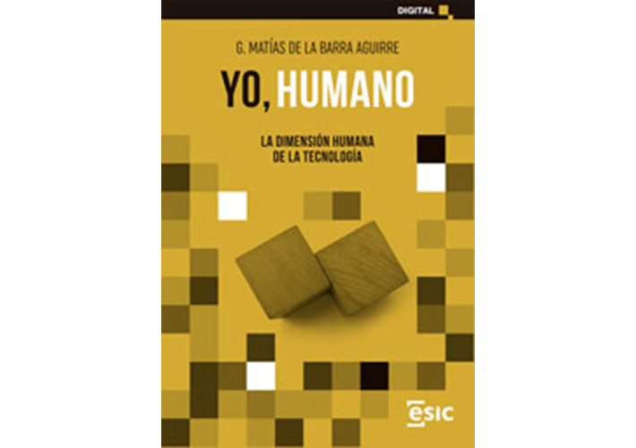 foto noticia Yo, humano. La dimensión humana de la tecnología.
G. Matías de la Barra Aguirre